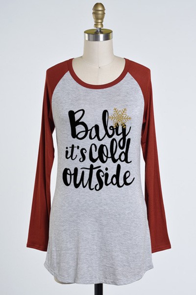 "Baby it's Cold Outside" Long Sleeved Top